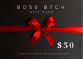 BOSS BTCH GIFT CARD